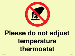 Please do not adjust temperature thermostat